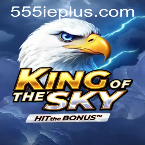 Discover the Thrilling Realm of KingOfTheSky: A New Era of Aerial Adventures