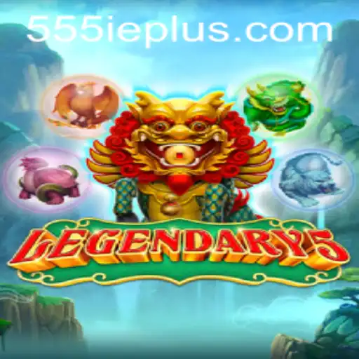 Exploring the Thrilling World of Legendary5: The Adventure Awaits with 555ie