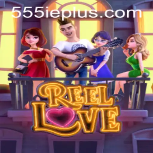 Discovering the Captivating World of ReelLove: A Fresh Take on Gaming with 555ie
